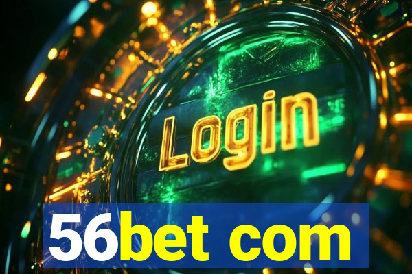 56bet com